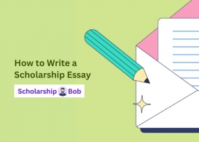 How to Write a Scholarship Essay